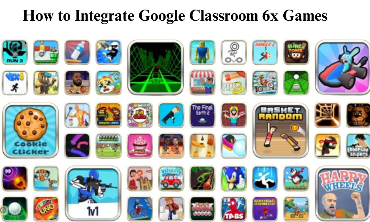 How to Integrate Google Classroom 6x Games into Lesson Plans