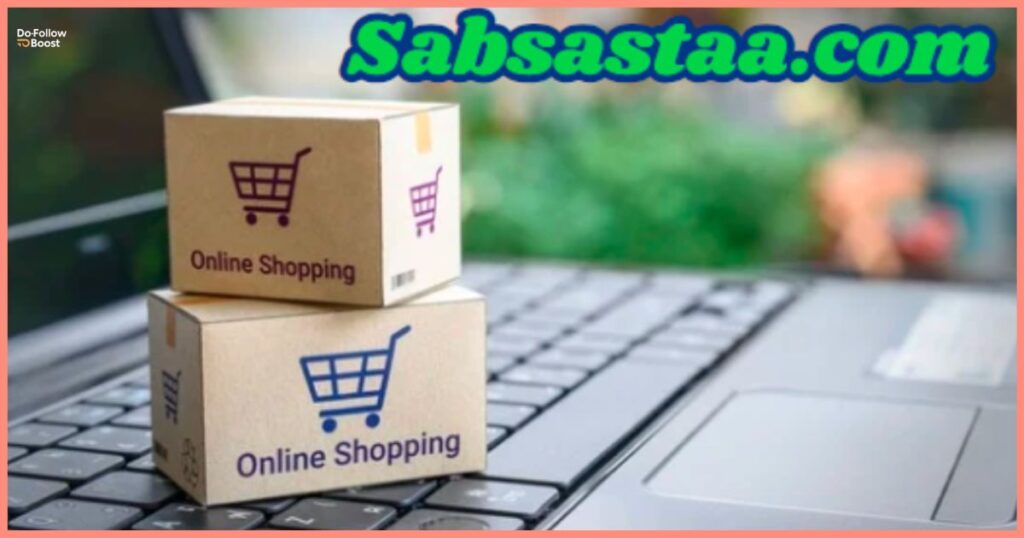 How to Use sabsastaa.com Effectively